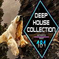 Deep House Collection Vol.181 скачать Сборник песен торрент