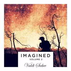 Valdi Sabev Imagined Vol. 2 музыку скачать Valdi Sabev Imagined Vol. 2 музыку торрент