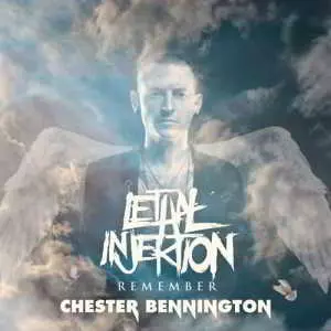 Lethal Injektion - Remember Chester Bennington Lethal Injektion - Remember Chester Bennington торрент