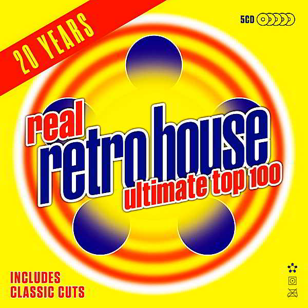 Real Retro House Ultimate Top 100 [5CD] скачать Сборник песен торрент