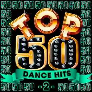 Top 50 Dance Hits 2 музыку скачать Top 50 Dance Hits 2 музыку торрент