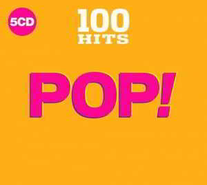 100 Hits - Pop! (5CD) скачать Сборник песен торрент