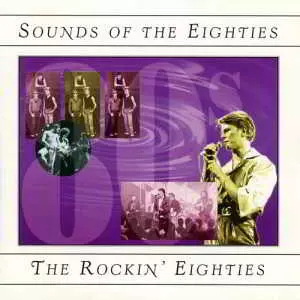Sounds Of The Eighties. The Rockin' Eighties музыку скачать Sounds Of The Eighties. The Rockin' Eighties музыку торрент