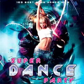 Super Dance Party музыку скачать Super Dance Party музыку торрент