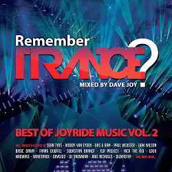 Remember Trance? (Best of Joyride Music, Vol. 2) (Mixed by Dave Joy) музыку скачать Remember Trance? (Best of Joyride Music, Vol. 2) (Mixed by Dave Joy) музыку торрент
