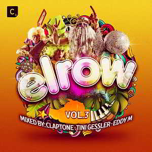 Elrow Vol.3 [Mixed by Claptone & Tini Gessler & Eddy M] скачать Сборник песен торрент