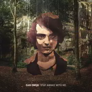 Dan Owen - Stay Awake with Me музыку скачать Dan Owen - Stay Awake with Me музыку торрент