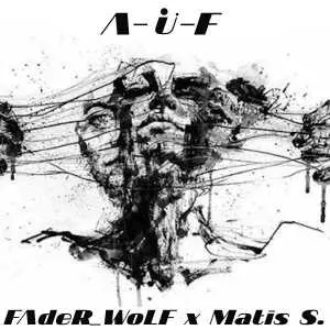 FAdeR WoLF - AUF музыку скачать FAdeR WoLF - AUF музыку торрент