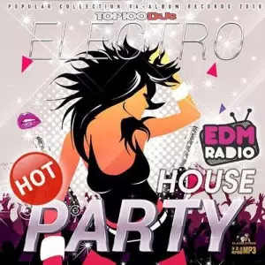 Hot Electro House Party музыку скачать Hot Electro House Party музыку торрент