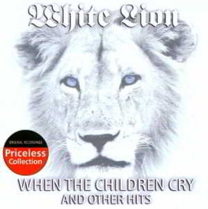 White Lion - When The Children Cry And Other Hits скачать торрент файл