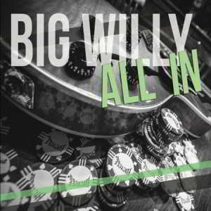 Big Willy - All In скачать Сборник песен торрент