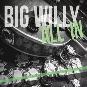 Big Willy - All In музыку скачать Big Willy - All In музыку торрент