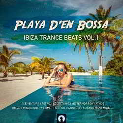 Playa D'en Bossa Ibiza Trance Beats, Vol. 1 скачать Сборник песен торрент