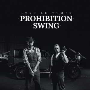 Lyre Le Temps - Prohibition Swing скачать Сборник песен торрент