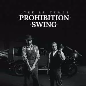Lyre Le Temps - Prohibition Swing музыку скачать Lyre Le Temps - Prohibition Swing музыку торрент