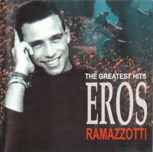 Eros Ramazzotti - The Greatest Hits '99 скачать Сборник песен торрент