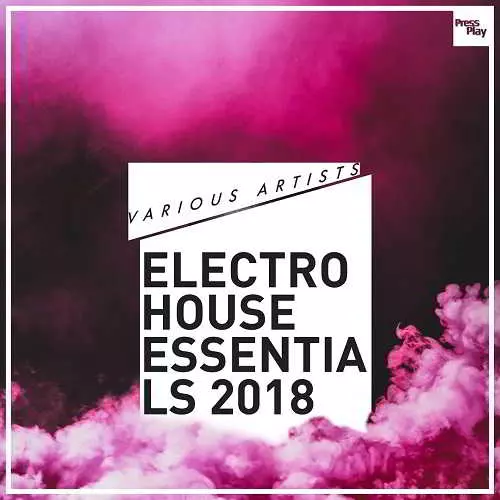 Electro House Essentials 2018 музыку скачать Electro House Essentials 2018 музыку торрент