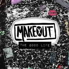 Makeout - The Good Life скачать Сборник песен торрент