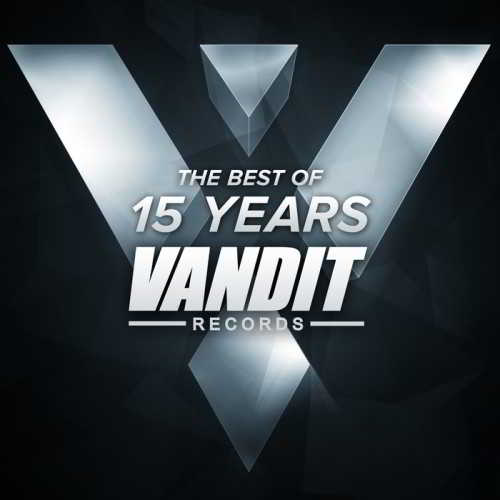 The Best Of 15 Years Of Vandit Records скачать Сборник песен торрент