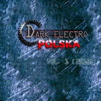 Dark Electro Polska Vol. 1 Dark Electro Polska Vol. 1 торрент