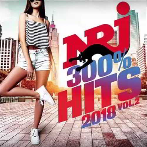 NRJ 300% Hits 2018 Vol.2 [3CD] скачать Сборник песен торрент