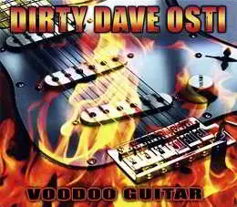 Dirty Dave Osti - Voodoo Guitar музыку скачать Dirty Dave Osti - Voodoo Guitar музыку торрент