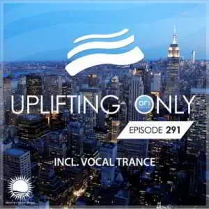Ori Uplift - Uplifting Only 291 музыку скачать Ori Uplift - Uplifting Only 291 музыку торрент