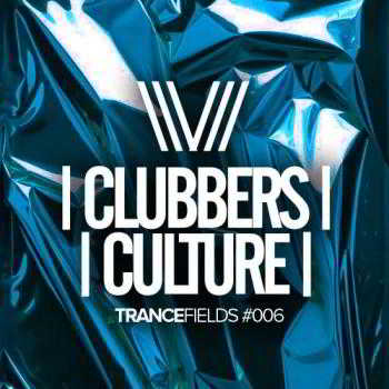 Clubbers Culture: Trancefields #006 скачать торрент файл