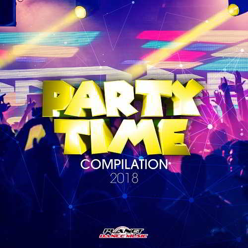 Party Time Compilation 2018 скачать Сборник песен торрент