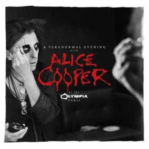 Alice Cooper - A Paranormal Evening at the Olympia Paris скачать торрент файл