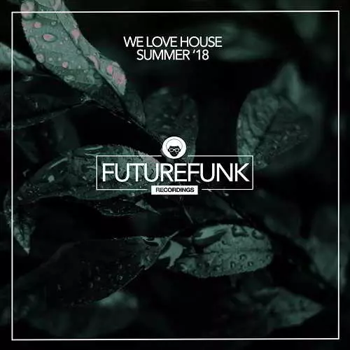 We Love House Summer '18 музыку скачать We Love House Summer '18 музыку торрент