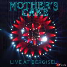 Mother's Cake - Live At Bergisel скачать Сборник песен торрент