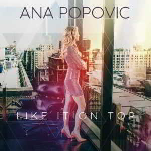 Ana Popovic - Like It On Top скачать торрент файл