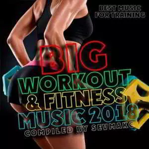 Big Workout & Fitness Music музыку скачать Big Workout & Fitness Music музыку торрент