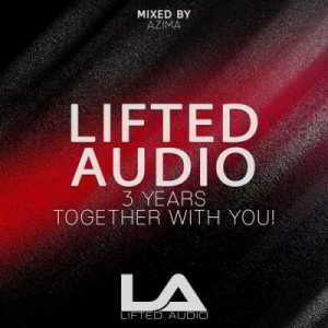 Lifted Audio 3 Years Together With You (Mixed by Azima) скачать Сборник песен торрент