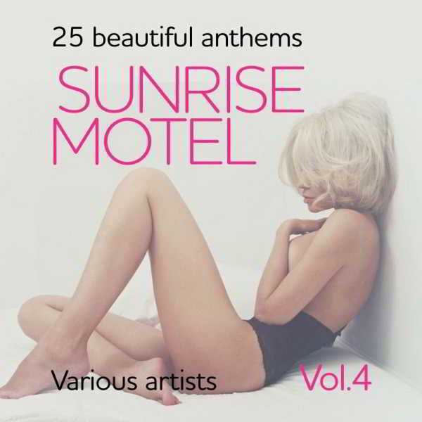 Sunrise Motel Vol.4 [25 Beautiful Anthems] скачать торрент файл