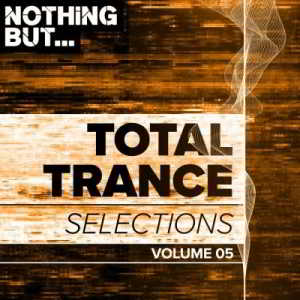 Nothing But... Total Trance Selections Vol.05 скачать торрент файл