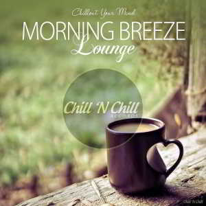 Morning Breeze Lounge (Chillout Your Mind) скачать торрент файл