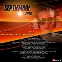 Dj Manuel Rios - Septiembre 2018 Megamix скачать Сборник песен торрент