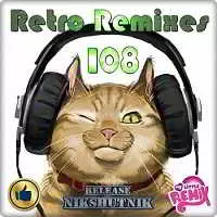 Retro Remix Quality Vol.108 музыку скачать Retro Remix Quality Vol.108 музыку торрент