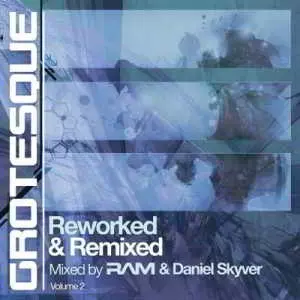Grotesque Reworked & Remixed Vol.2 (Mixed by Daniel RAM & Skyver) музыку скачать Grotesque Reworked & Remixed Vol.2 (Mixed by Daniel RAM & Skyver) музыку торрент