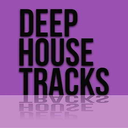 Deep House Tracks скачать Сборник песен торрент