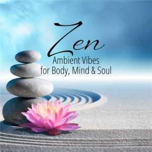 Zen-Ambient Vibes For Body, Mind & Soul скачать торрент файл