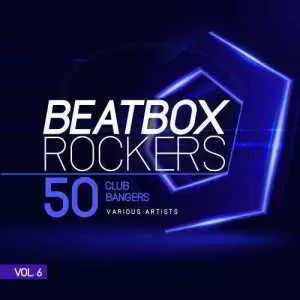 Beatbox Rockers, Vol. 6 (50 Club Bangers) музыку скачать Beatbox Rockers, Vol. 6 (50 Club Bangers) музыку торрент