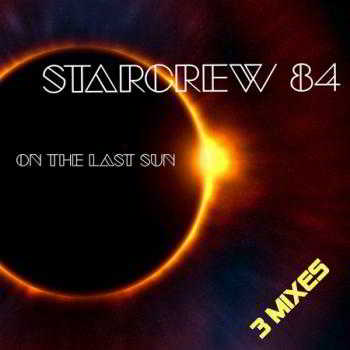 Starcrew 84 - On the last sun (Maxi-Single) скачать торрент файл