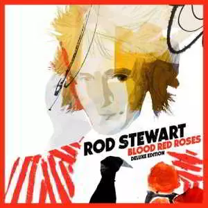 Rod Stewart - Blood Red Roses музыку скачать Rod Stewart - Blood Red Roses музыку торрент