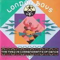 London Boys - The Twelve Commanments Of Dance музыку скачать London Boys - The Twelve Commanments Of Dance музыку торрент