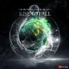 Rise To Fall - Into Zero музыку скачать Rise To Fall - Into Zero музыку торрент