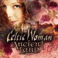 Celtic Woman - Ancient Land музыку скачать Celtic Woman - Ancient Land музыку торрент
