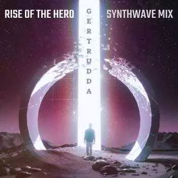 Rise Of The Hero (Synthwave Mix) Rise Of The Hero (Synthwave Mix) торрент